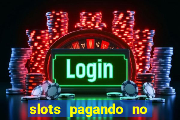 slots pagando no cadastro 2024